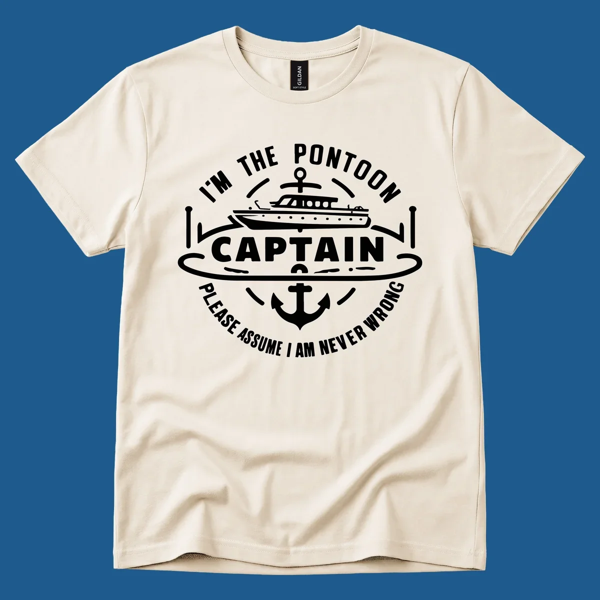 Circular badge design with a pontoon boat and anchor, text reads 'I'm The Pontoon Captain Please Assume I Am Never Wrong'.