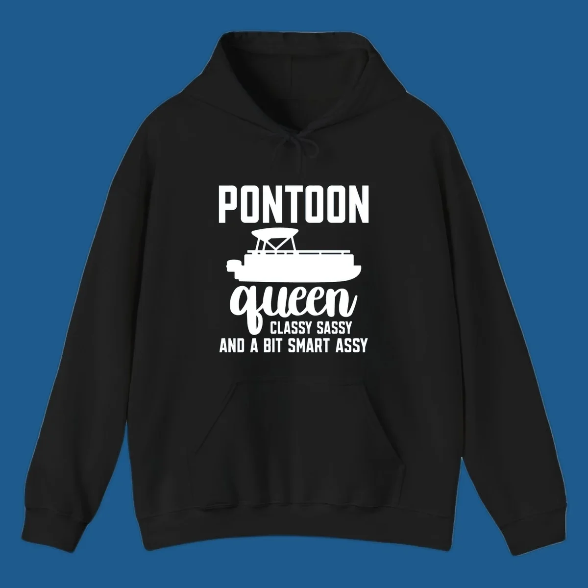Pontoon Queen design with text and pontoon boat illustration, featuring "Classy Sassy And A Bit Smart Assy"