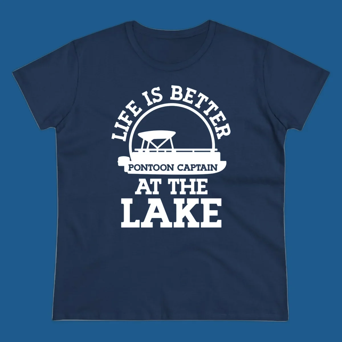 Life Is Better Pontoon Captain At The Lake design with pontoon boat illustration and text.