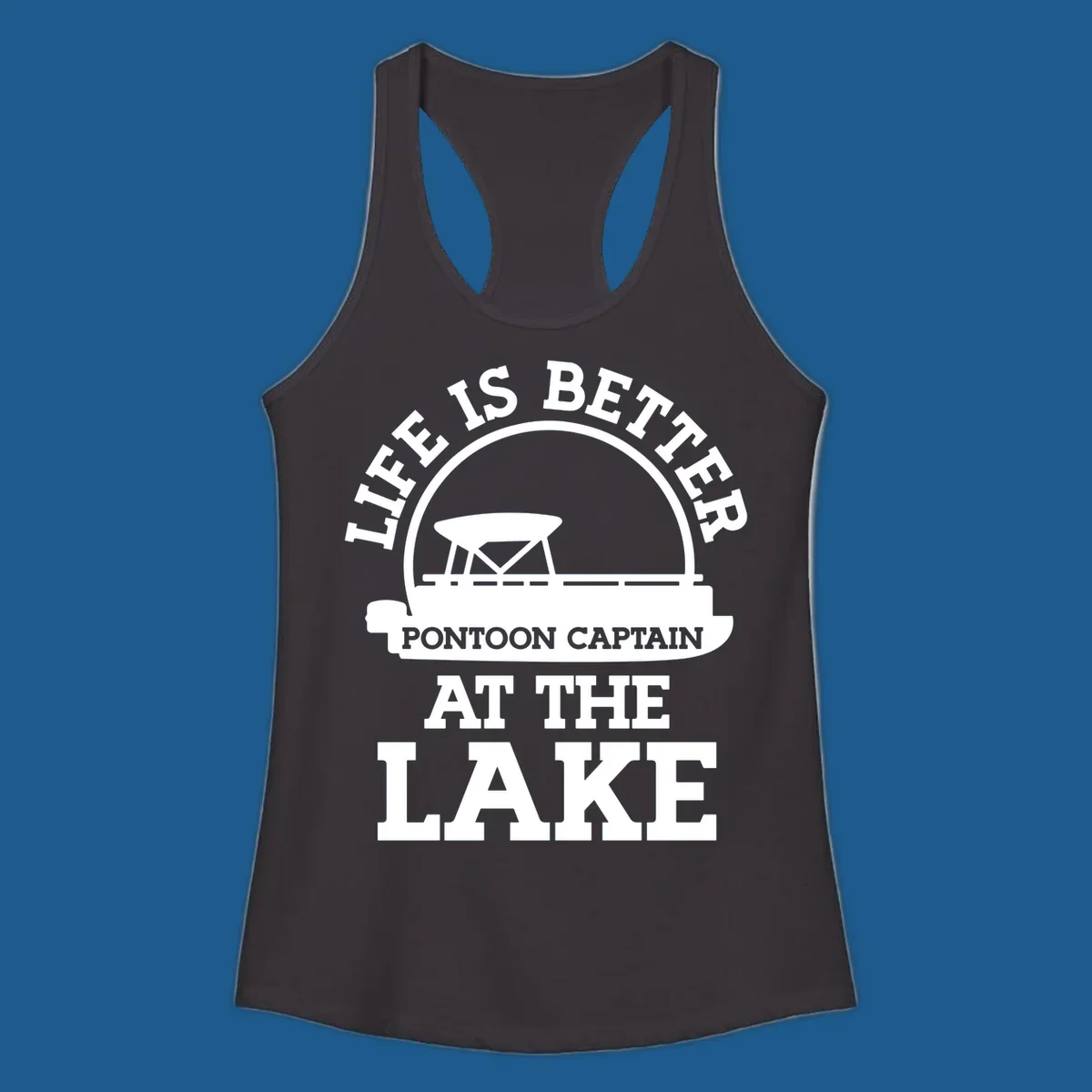Life Is Better Pontoon Captain At The Lake design with pontoon boat illustration and text.