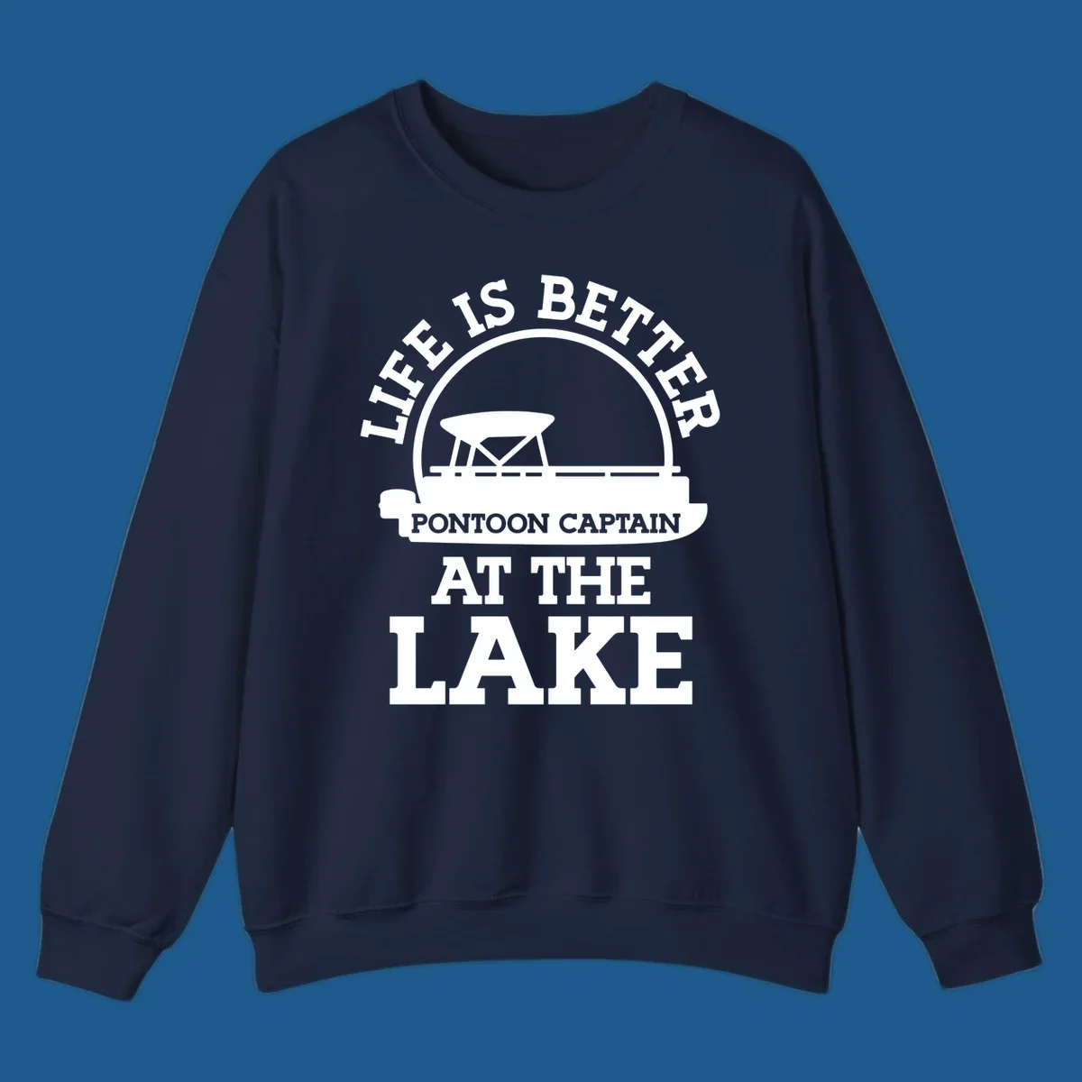 Life Is Better Pontoon Captain At The Lake design with pontoon boat illustration and text.