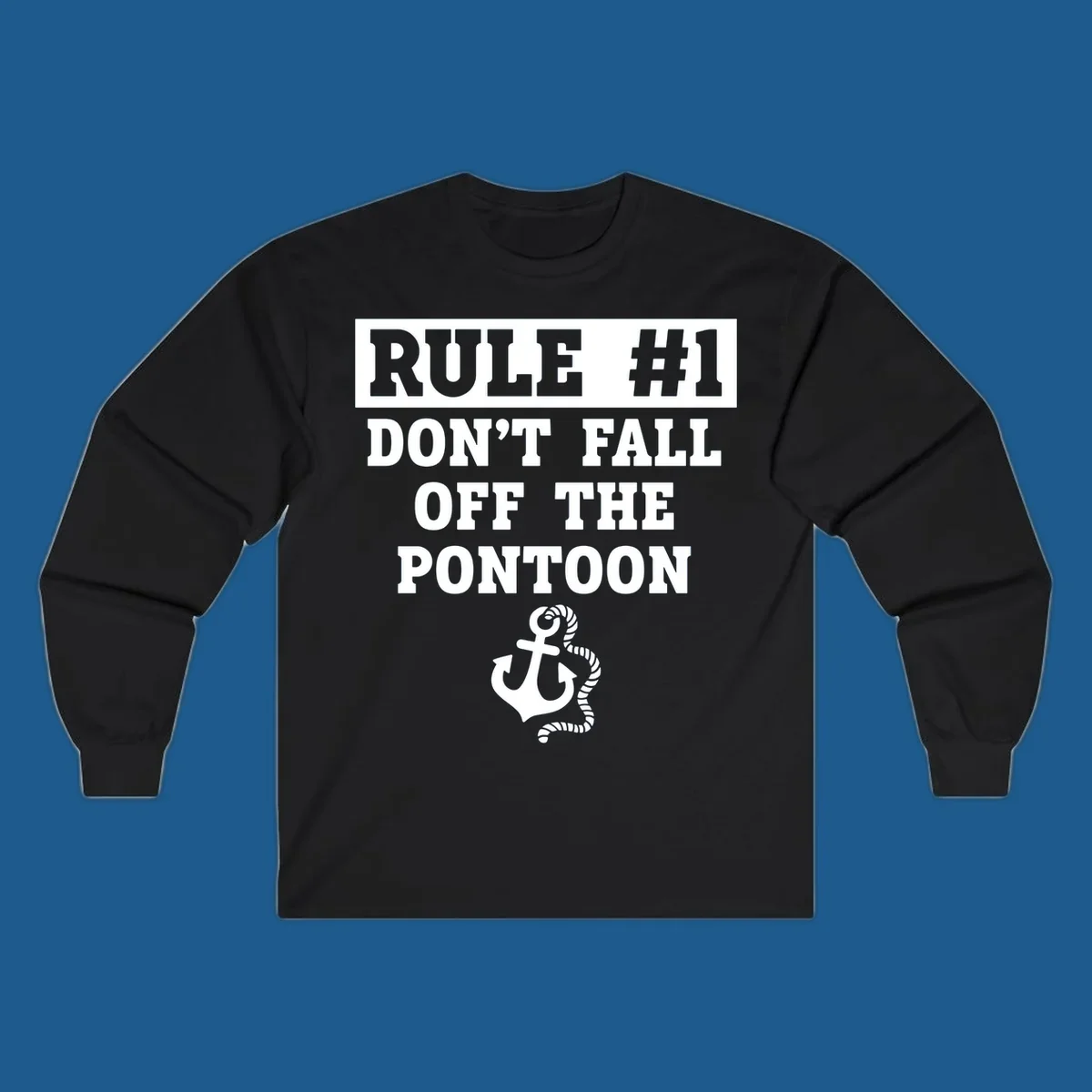 Text reads RULE #1 DON'T FALL OFF THE PONTOON, with an anchor graphic. Funny pontoon rule.