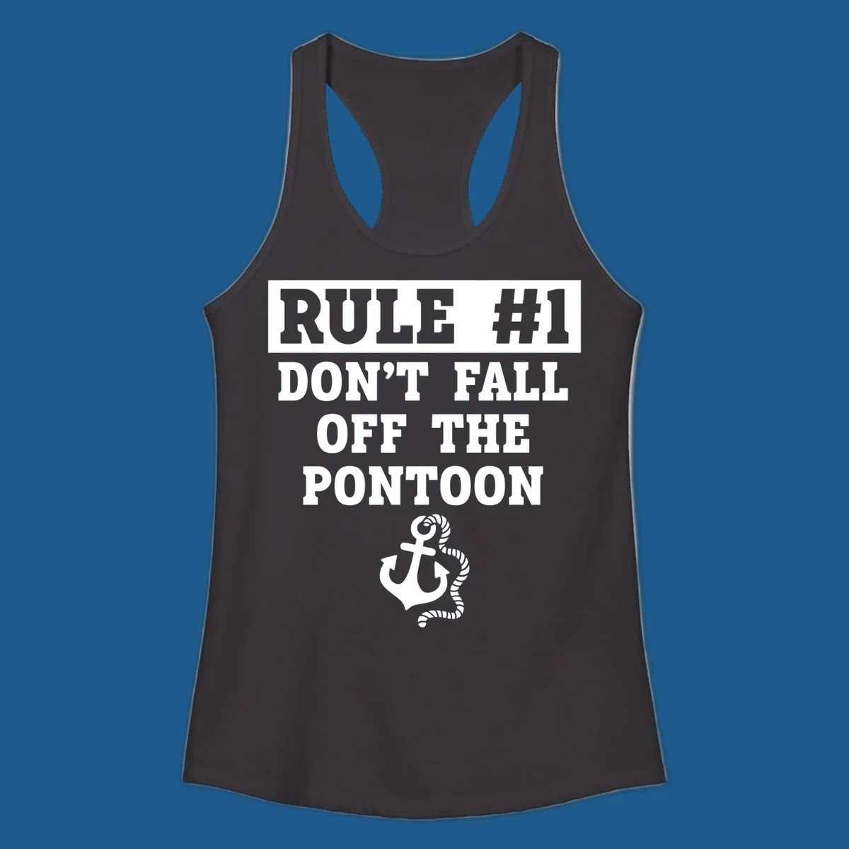 Text reads RULE #1 DON'T FALL OFF THE PONTOON, with an anchor graphic. Funny pontoon rule.