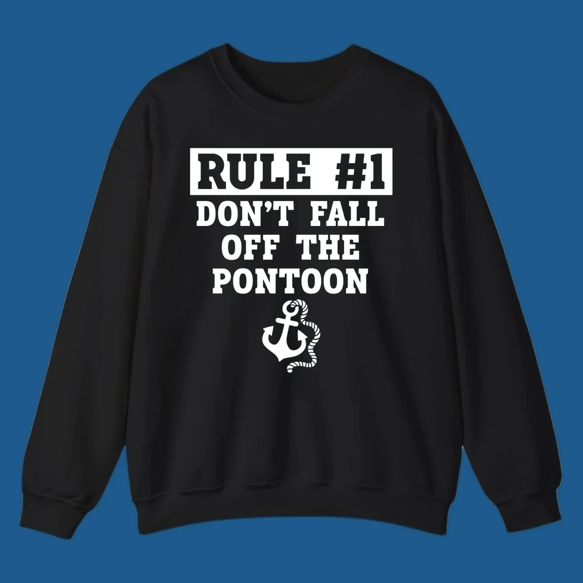Text reads RULE #1 DON'T FALL OFF THE PONTOON, with an anchor graphic. Funny pontoon rule.