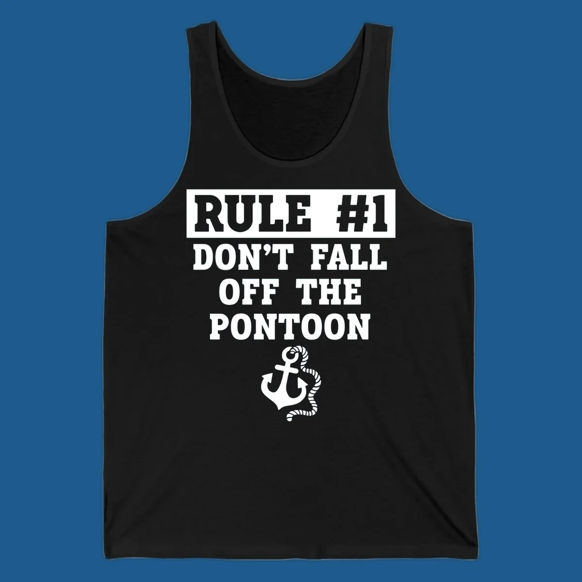 Text reads RULE #1 DON'T FALL OFF THE PONTOON, with an anchor graphic. Funny pontoon rule.