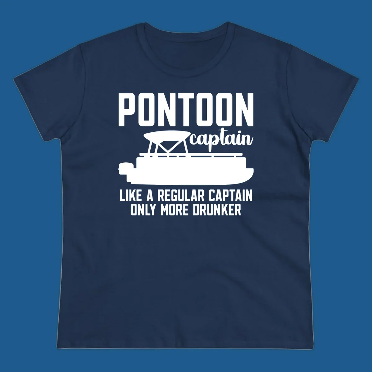 Pontoon captain illustration with text: Like a regular captain only more drunker. Pontoon-captain-drunker.