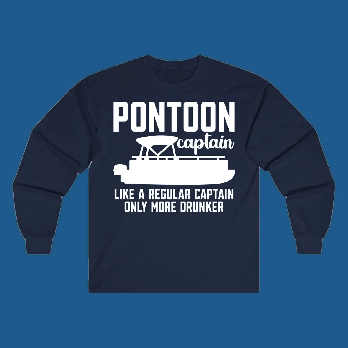Pontoon captain illustration with text: Like a regular captain only more drunker. Pontoon-captain-drunker.