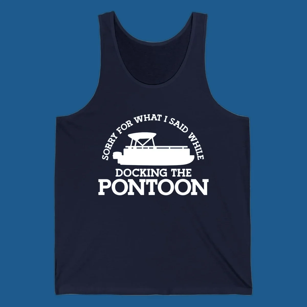 Pontoon boat silhouette with text 'Sorry for what I said while docking the pontoon'.