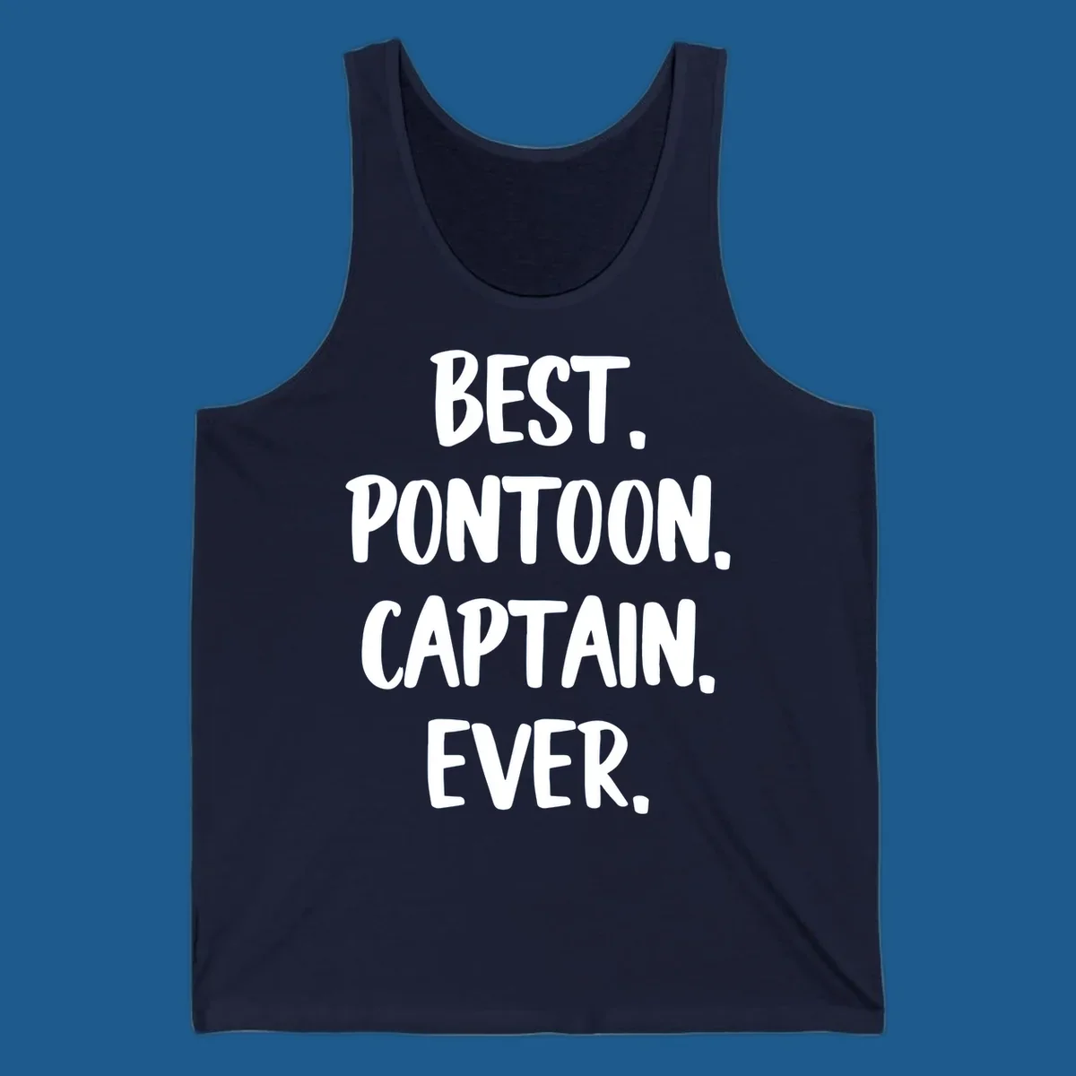 White text on black background reads "BEST. PONTOON. CAPTAIN. EVER.", representing the best pontoon captain.
