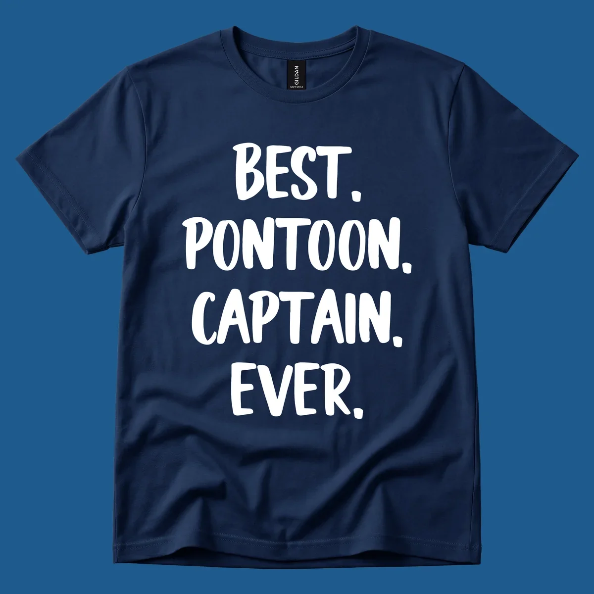 White text on black background reads "BEST. PONTOON. CAPTAIN. EVER.", representing the best pontoon captain.