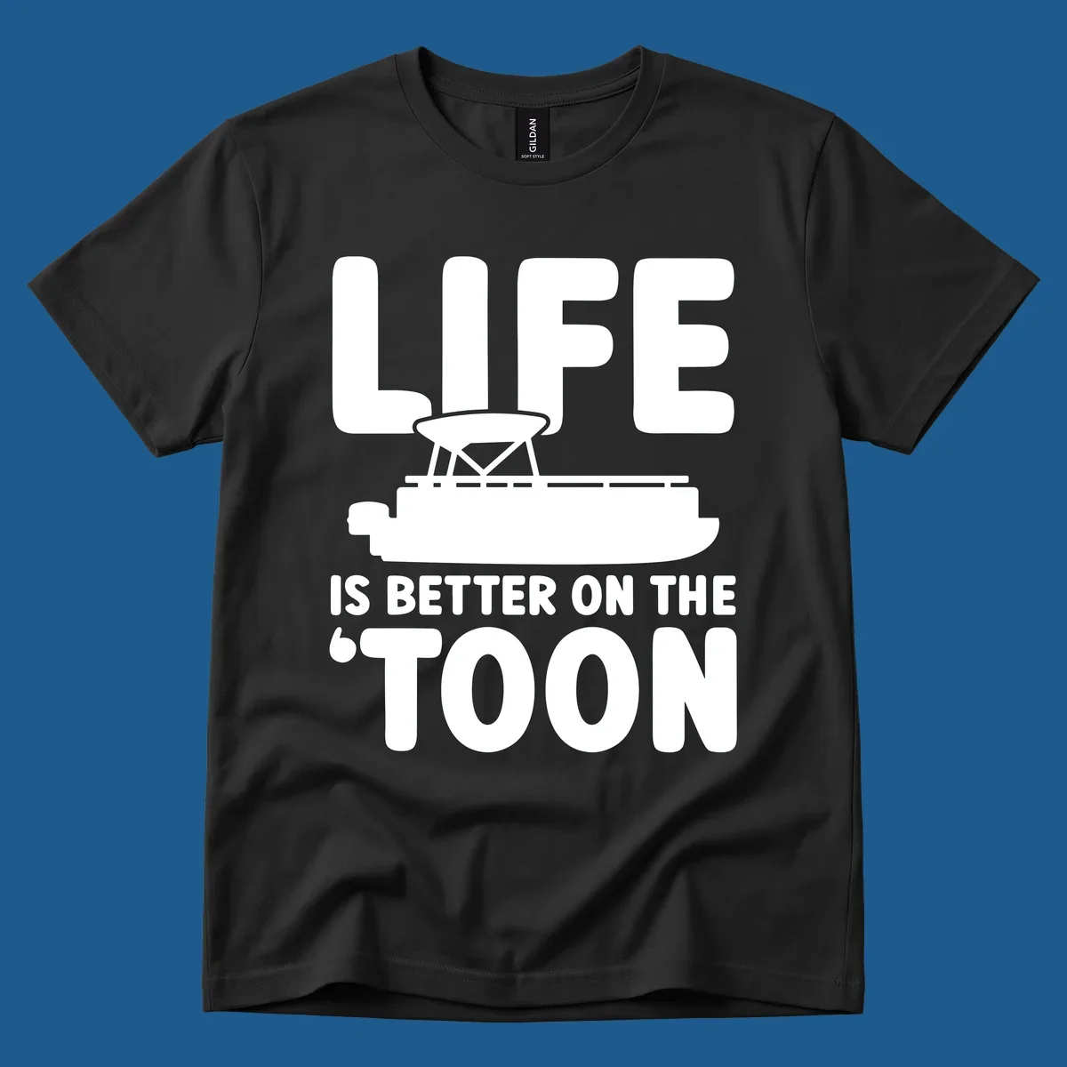 LIFE IS BETTER ON THE 'TOON text with pontoon boat graphic.