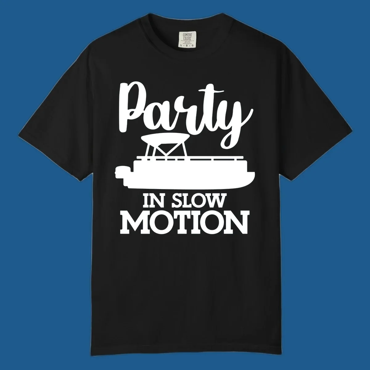 Pontoon boat illustration with text "Party IN SLOW MOTION" for pontoon party motion.
