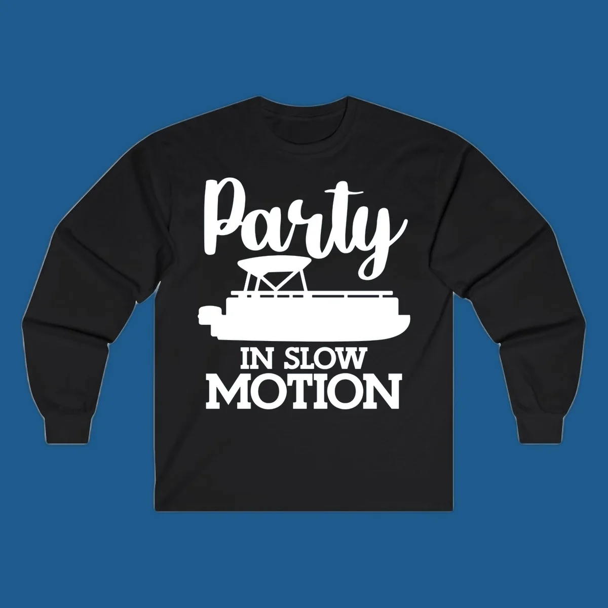 Pontoon boat illustration with text "Party IN SLOW MOTION" for pontoon party motion.