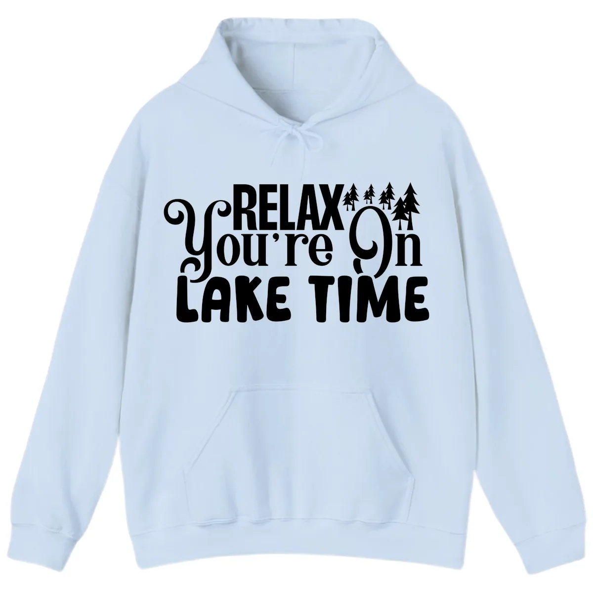 Relax You're On Lake Time Hoodie in Light Blue