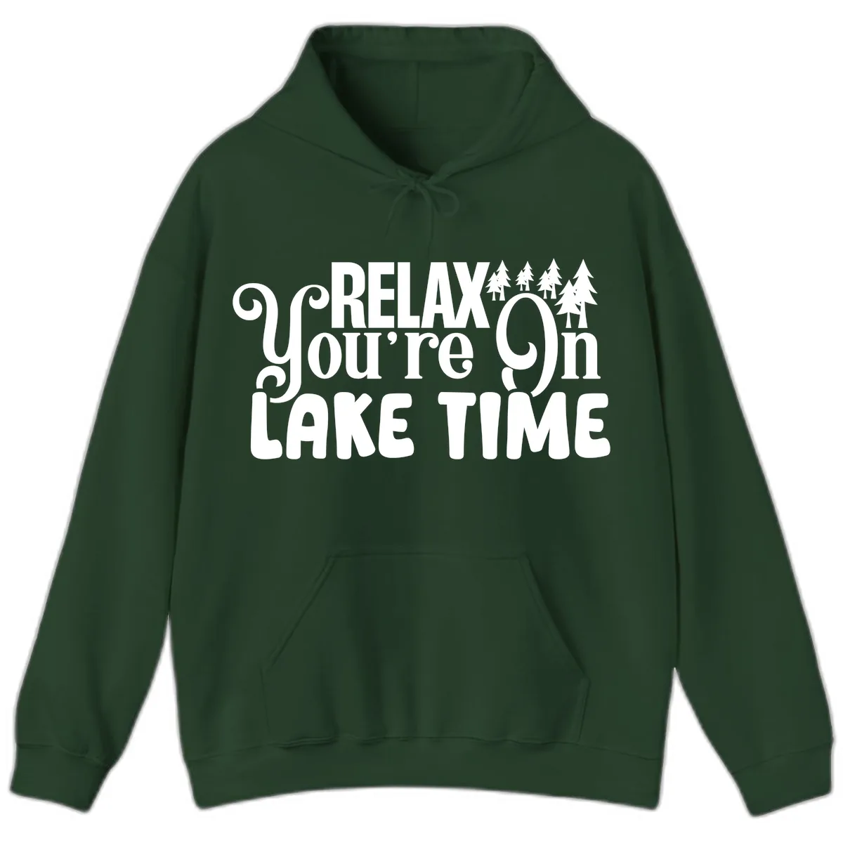 Relax You're On Lake Time Hoodie in Forest Green
