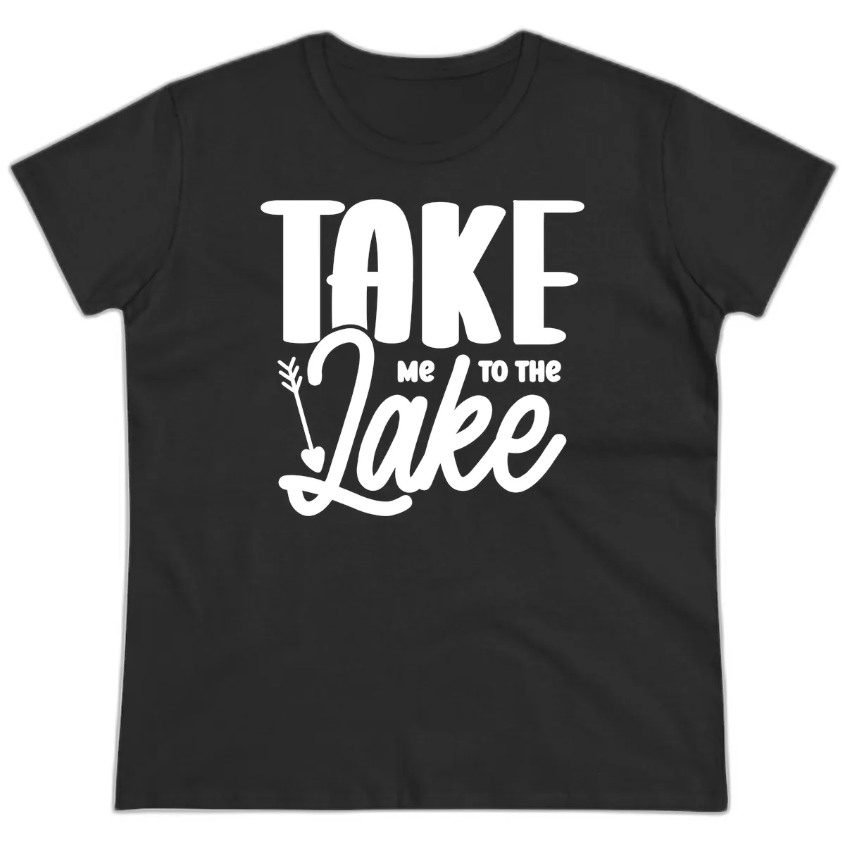 Take Me To The Lake Typography Design Ladies Tee in Black