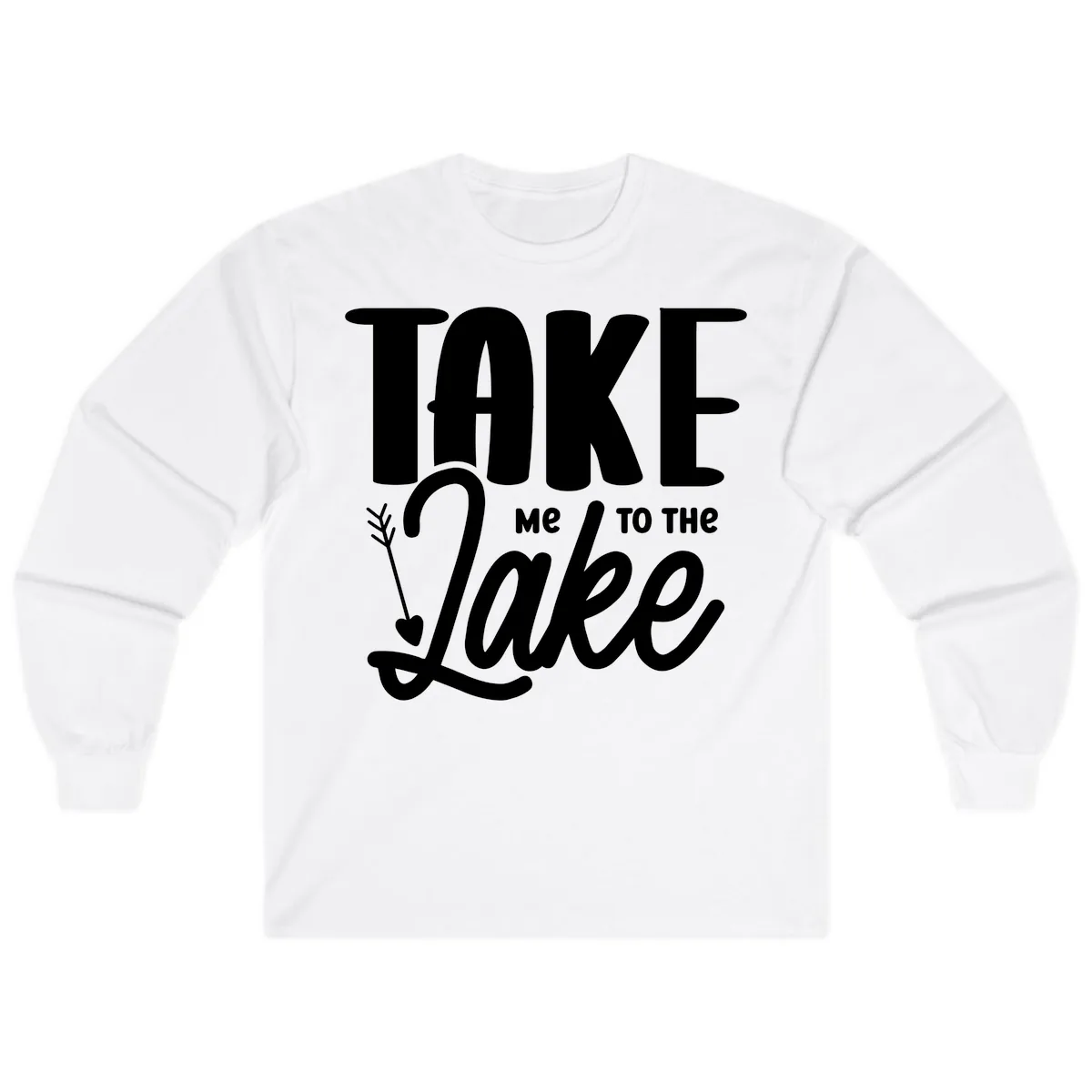 Take Me To The Lake Typography Design Long Sleeve in White