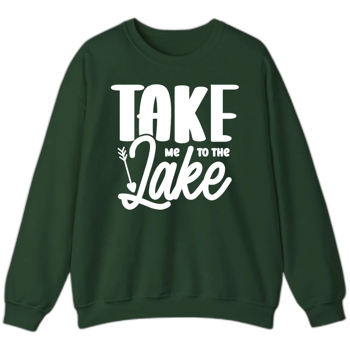 Take Me To The Lake Typography Design Sweatshirt in Forest Green