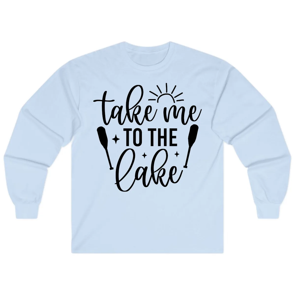 Take Me To The Lake Typography Design Long Sleeve in Light Blue