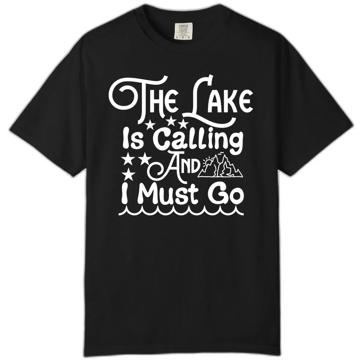The Lake Is Calling And I Must Go Comfort Color in Black