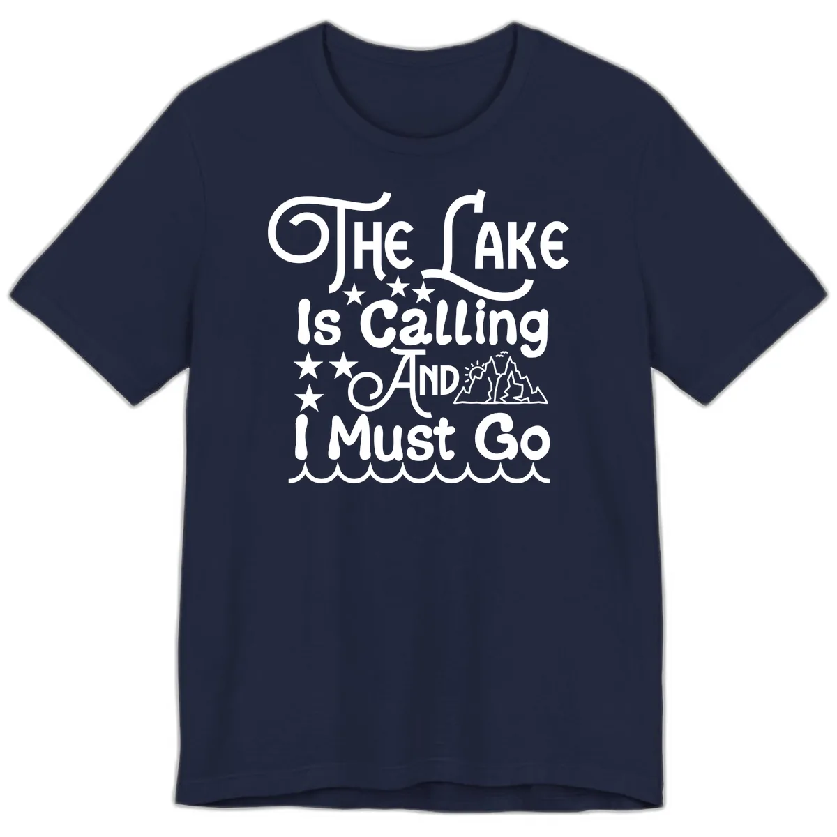 The Lake Is Calling And I Must Go Premium T-Shirt in Navy