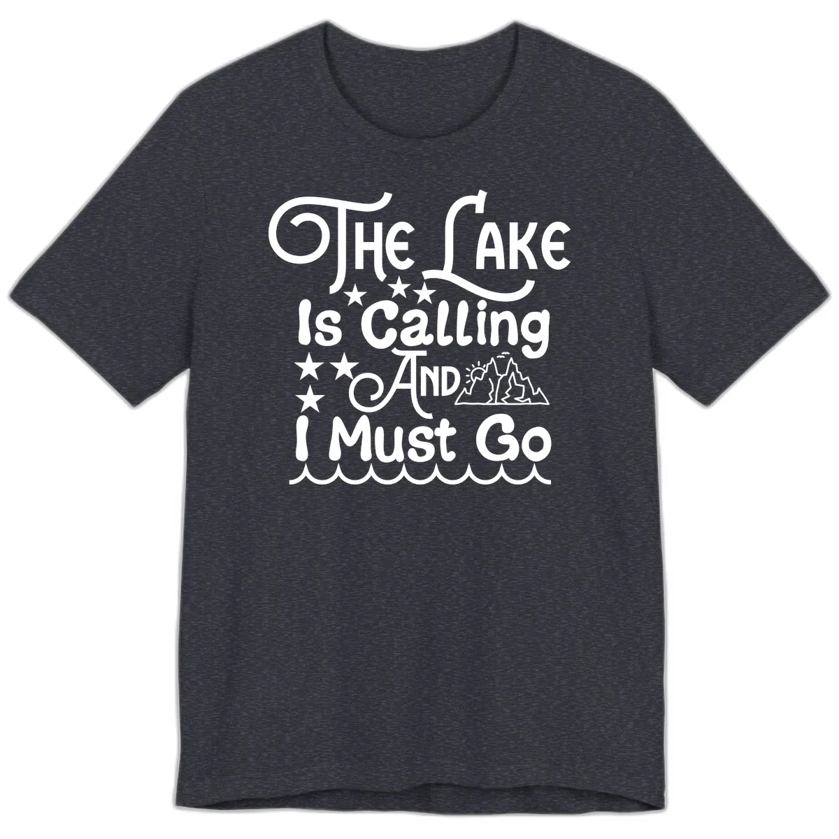 The Lake Is Calling And I Must Go Premium T-Shirt in Heather Navy