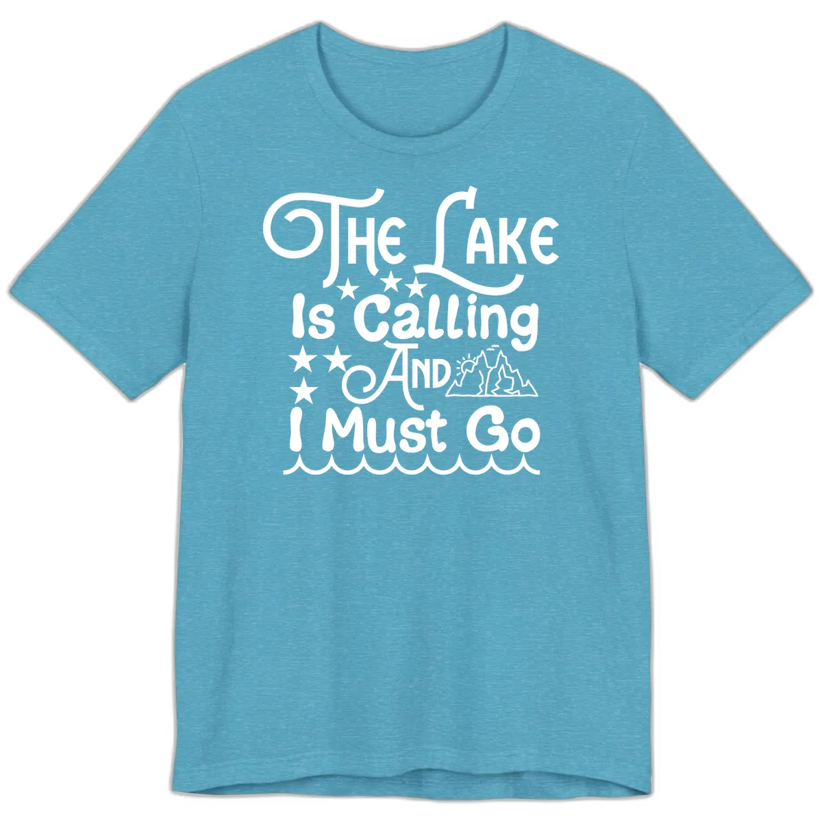 The Lake Is Calling And I Must Go Premium T-Shirt in Heather Aqua