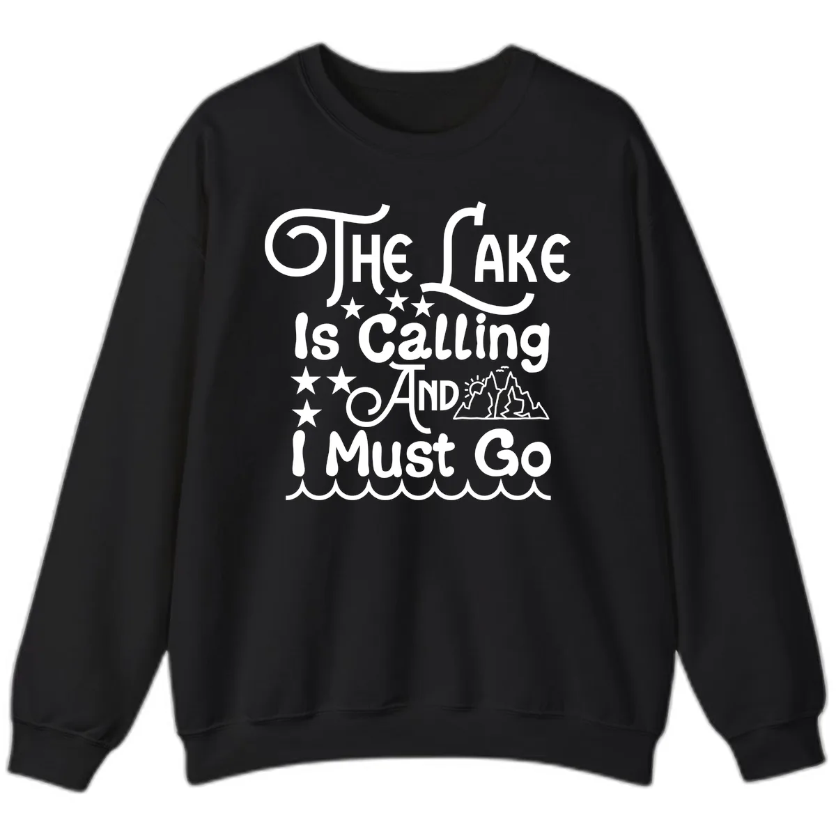 The Lake Is Calling And I Must Go Sweatshirt in Black