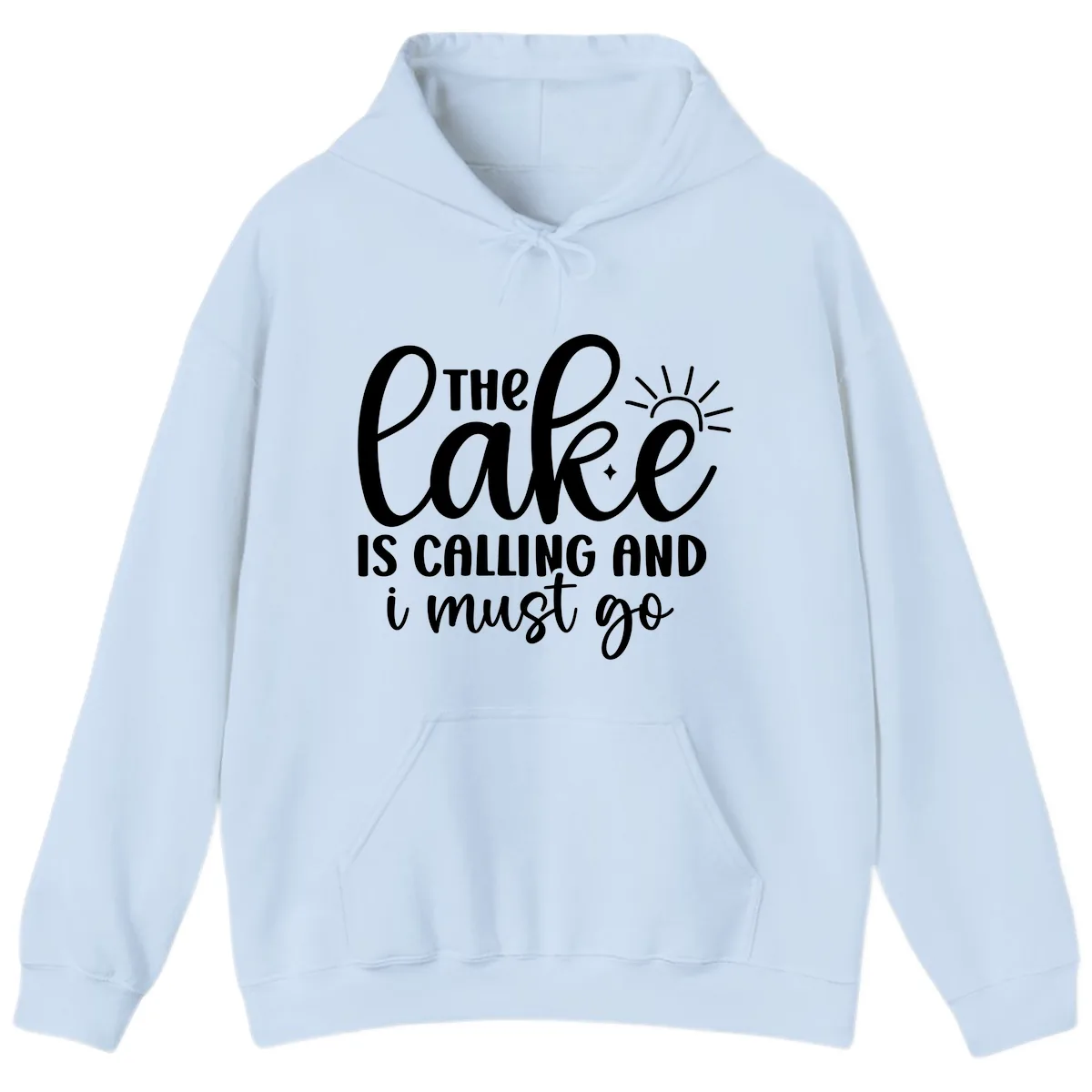 The Lake Is Calling And I Must Go Hoodie in Light Blue
