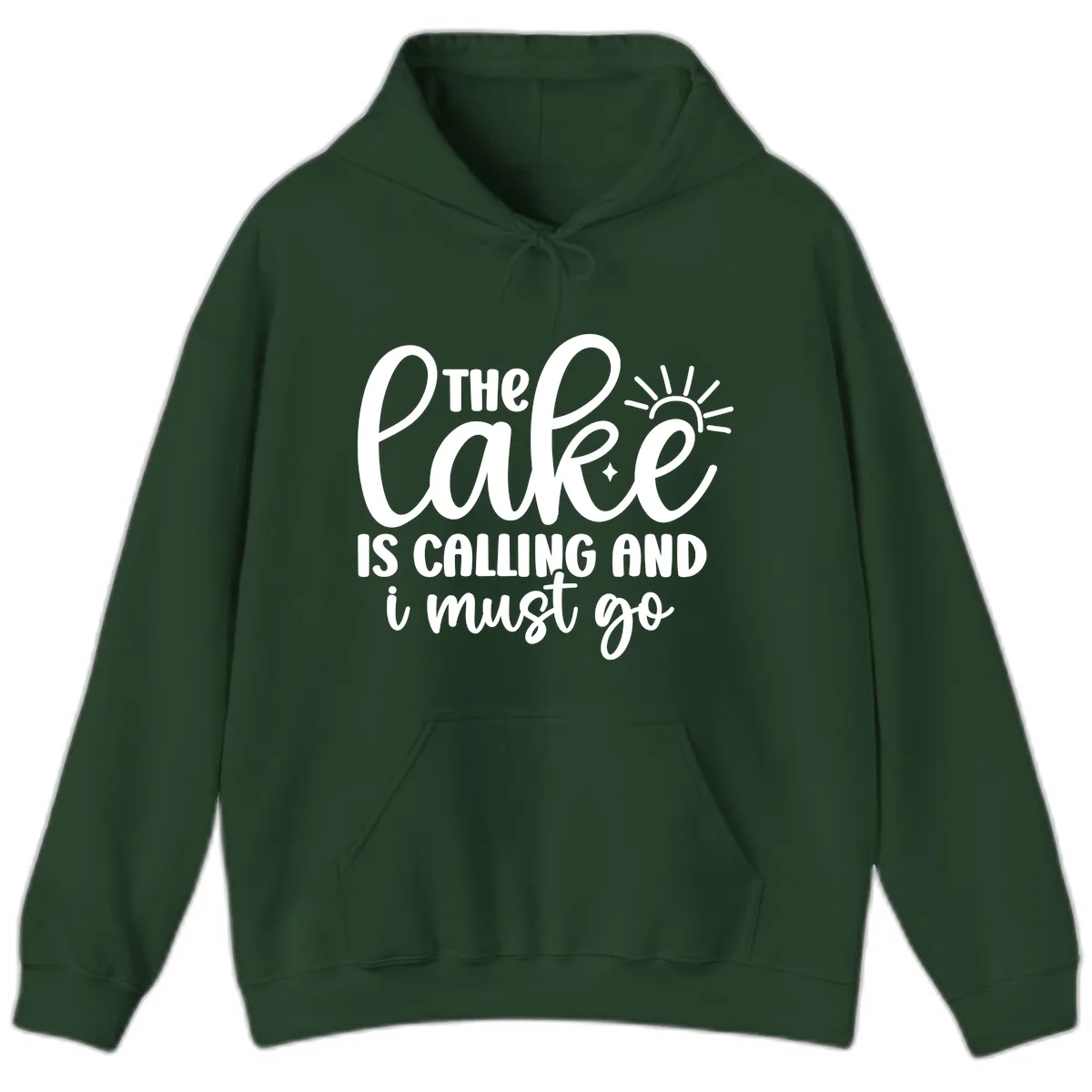 The Lake Is Calling And I Must Go Hoodie in Forest Green
