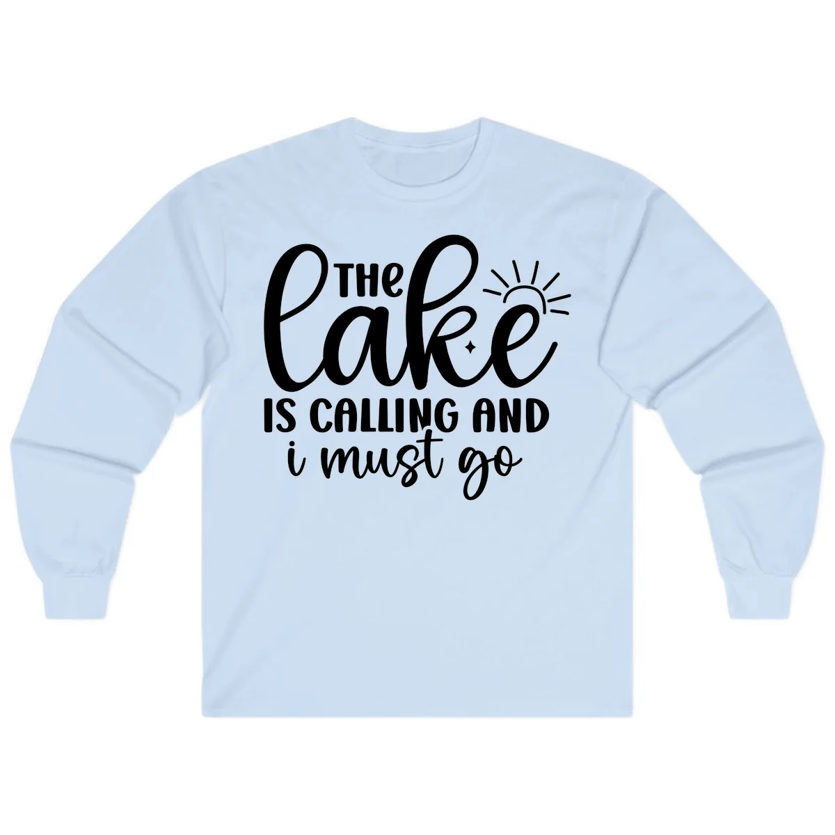 The Lake Is Calling And I Must Go Long Sleeve in Light Blue