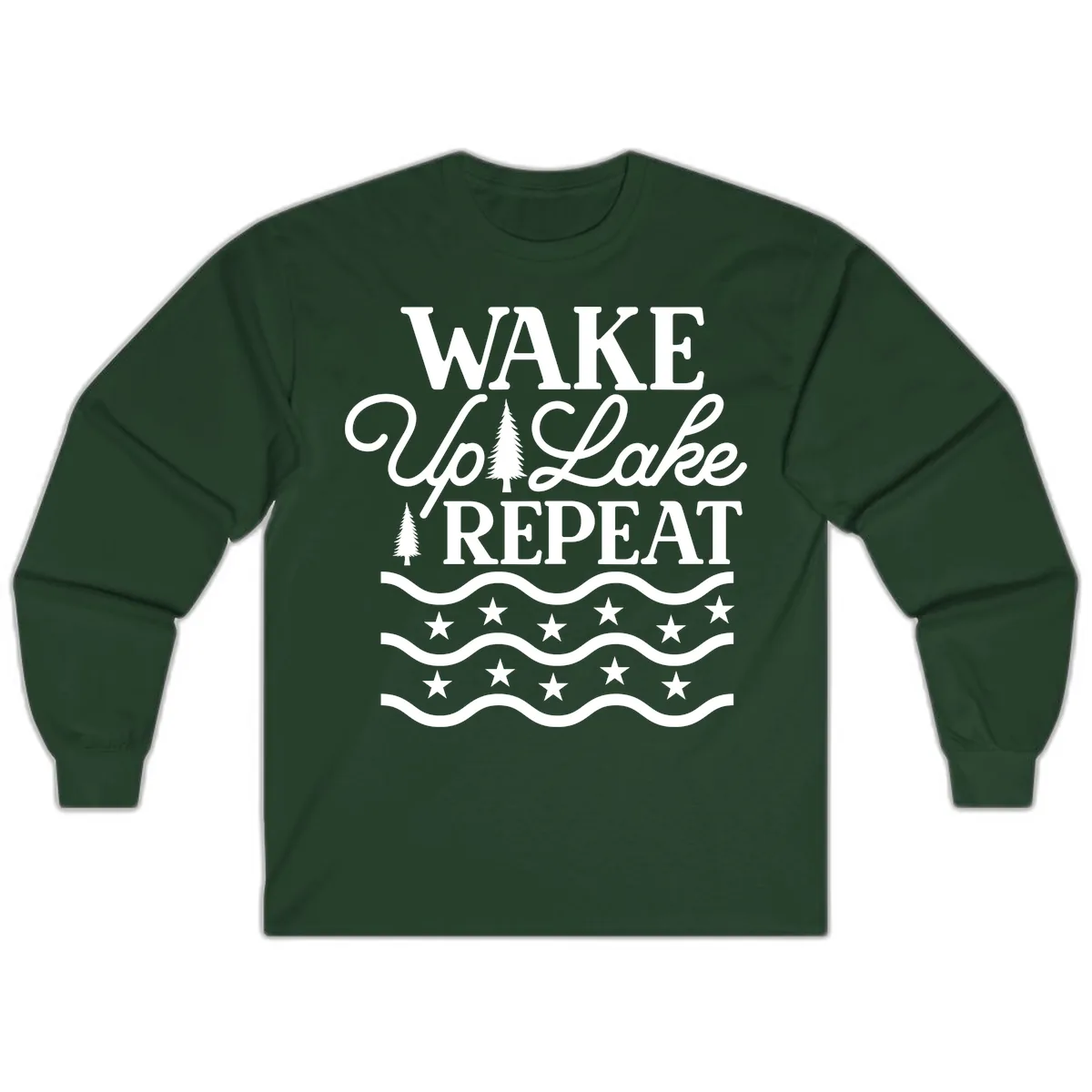 Wake Up Lake Repeat Lifestyle Design Long Sleeve in Forest Green