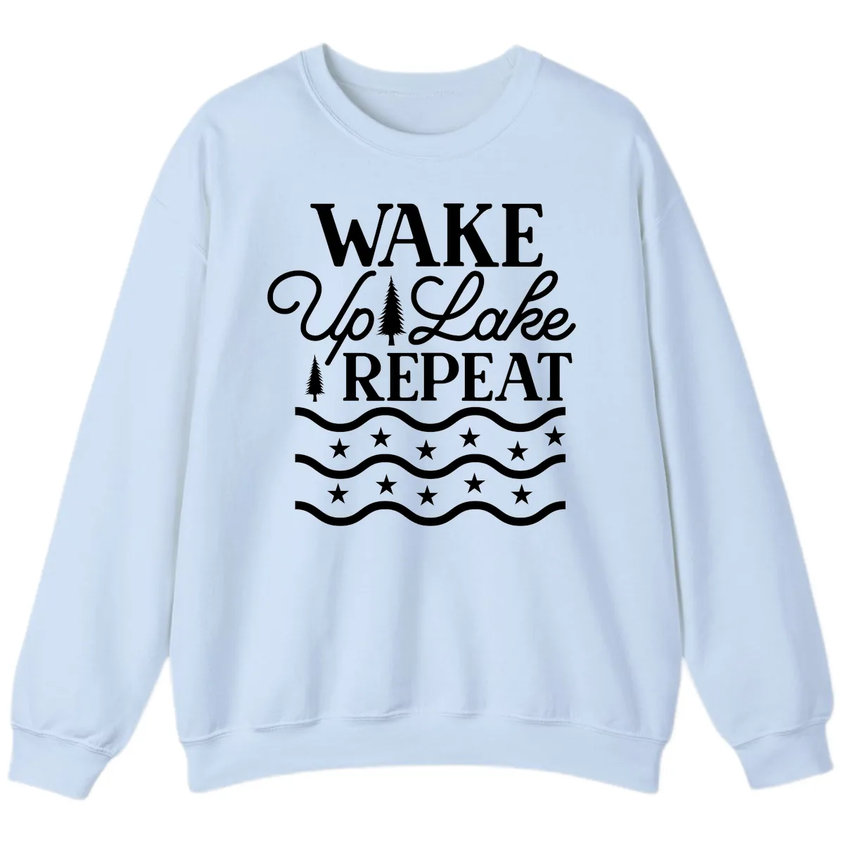 Wake Up Lake Repeat Lifestyle Design Sweatshirt in Light Blue