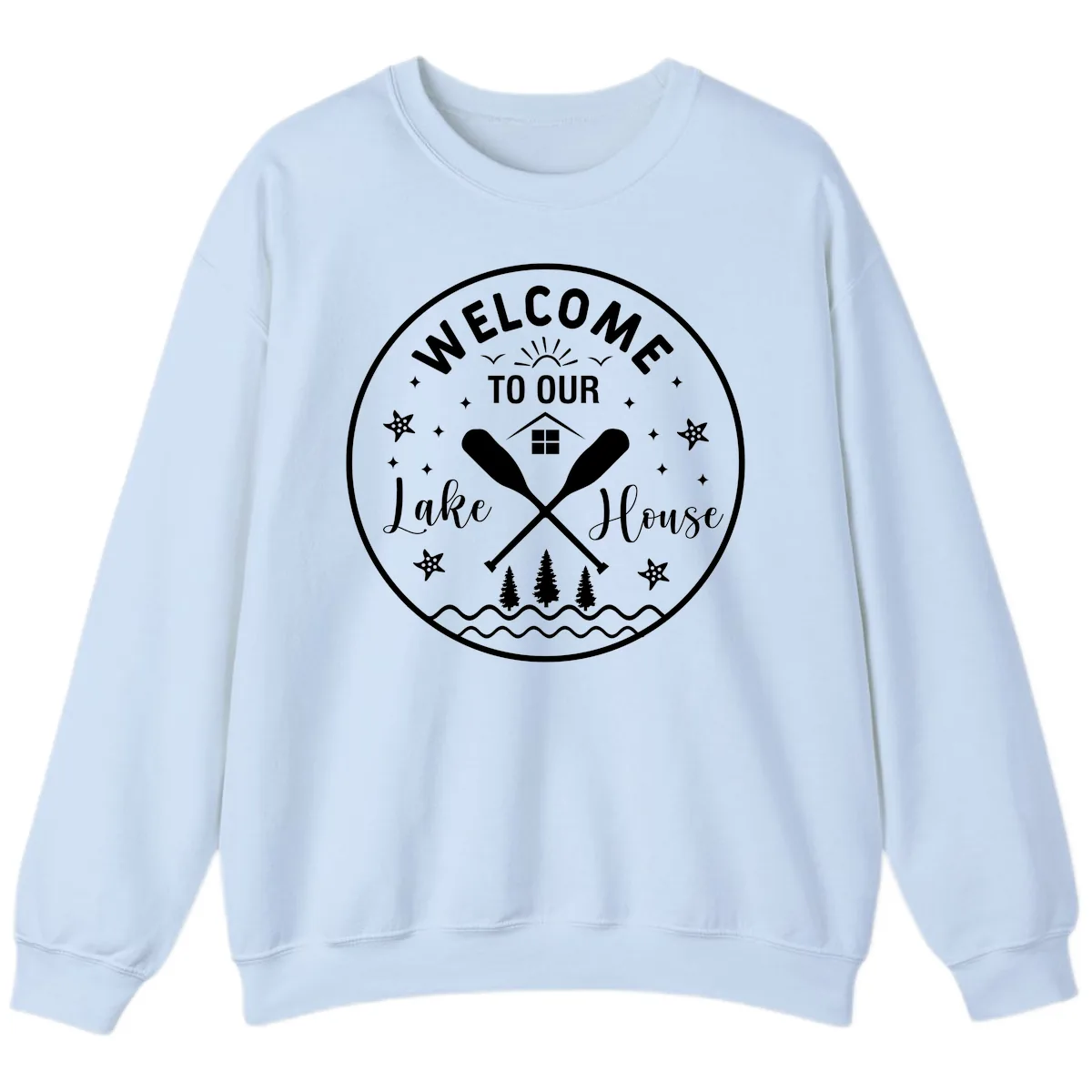 Welcome To Our Lake House Round Design Sweatshirt in Light Blue