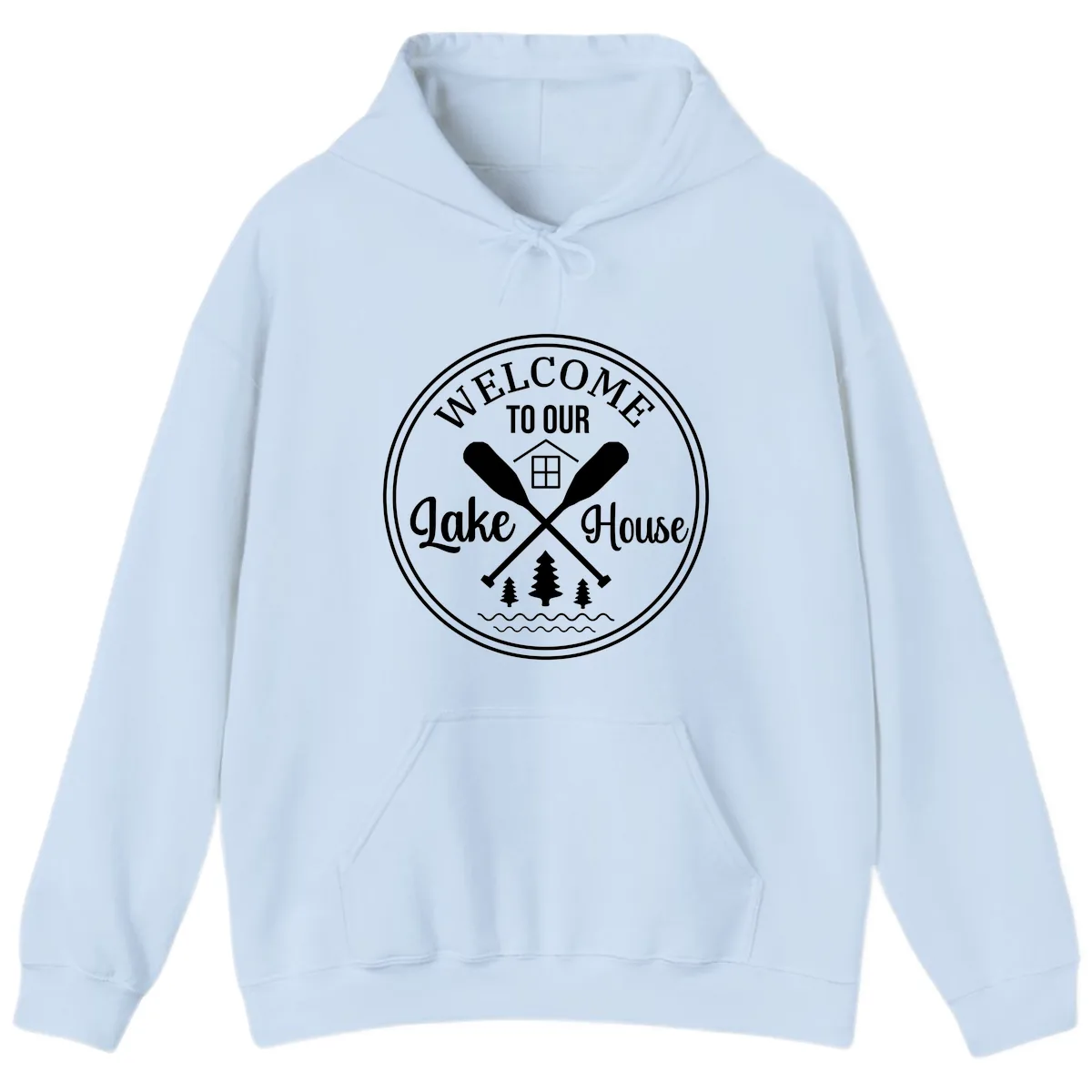 Welcome To Our Lake House Design Hoodie in Light Blue