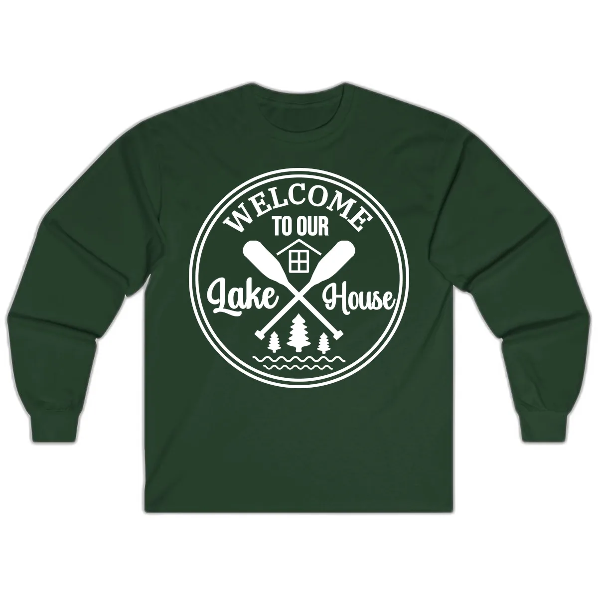 Welcome To Our Lake House Design Long Sleeve in Forest Green
