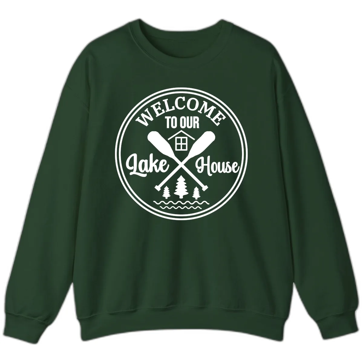 Welcome To Our Lake House Design Sweatshirt in Forest Green