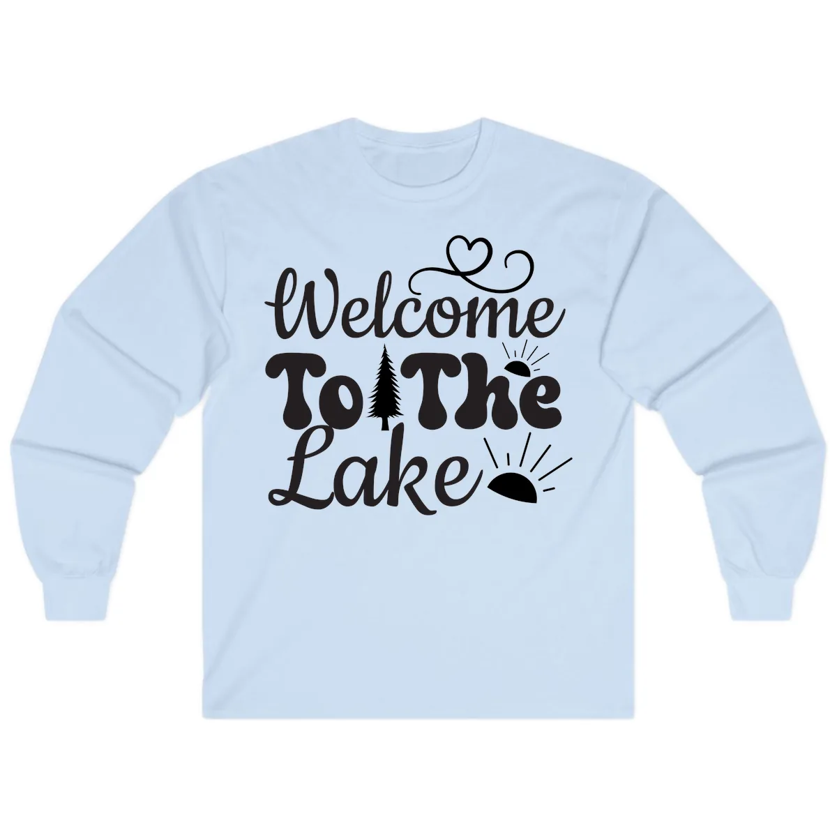 Welcome To The Lake Typography Design Long Sleeve in Light Blue