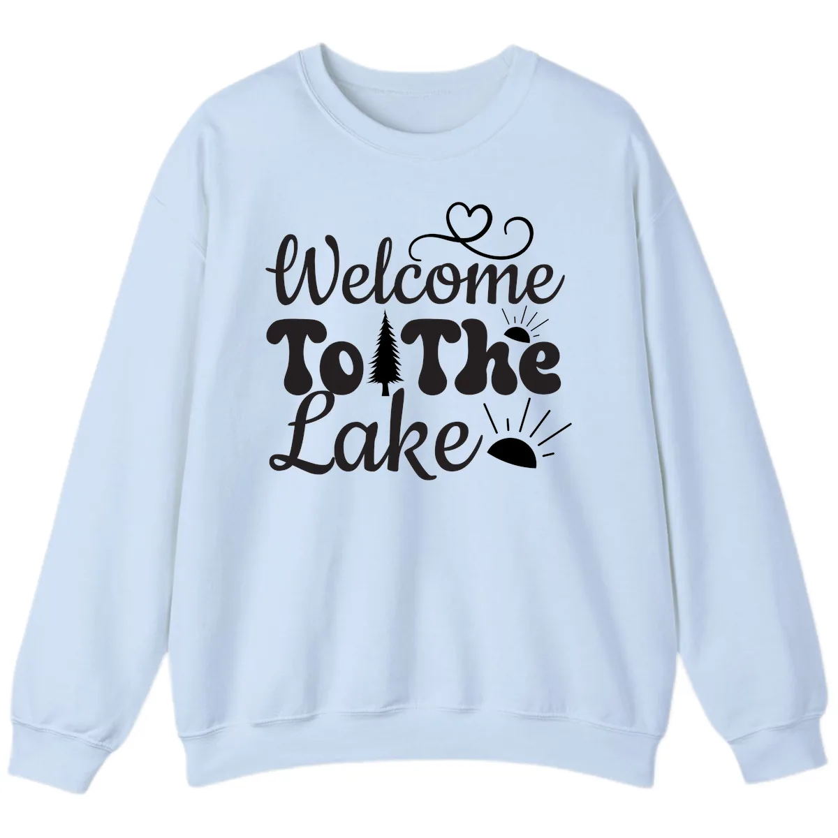 Welcome To The Lake Typography Design Sweatshirt in Light Blue