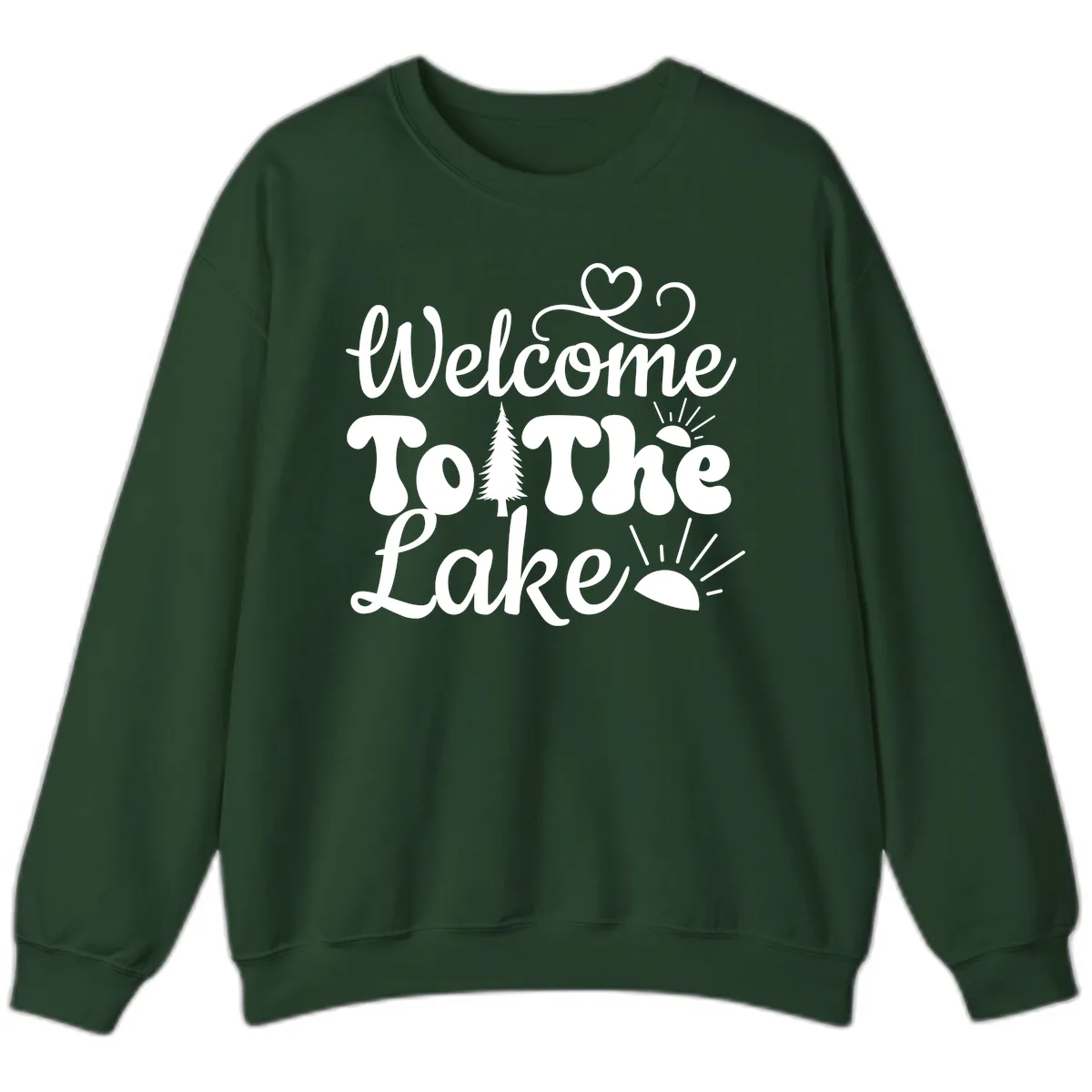 Welcome To The Lake Typography Design Sweatshirt in Forest Green