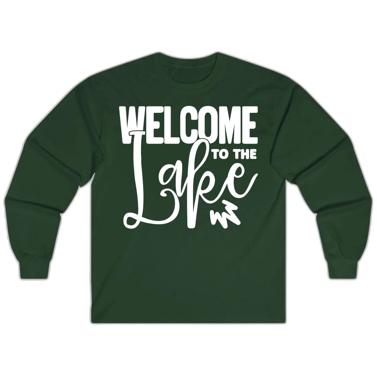 Welcome To The Lake Typography Design Long Sleeve in Forest Green