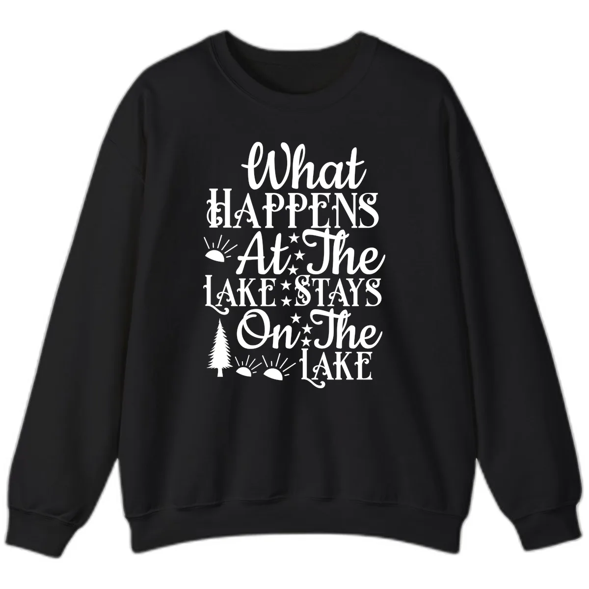 What Happens At The Lake Sweatshirt in Black