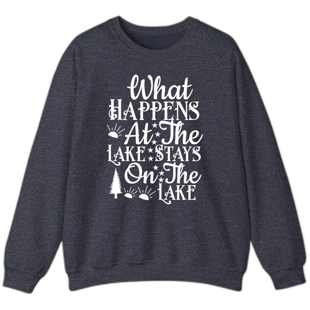 What Happens At The Lake Sweatshirt in Heather Sport Dark Navy