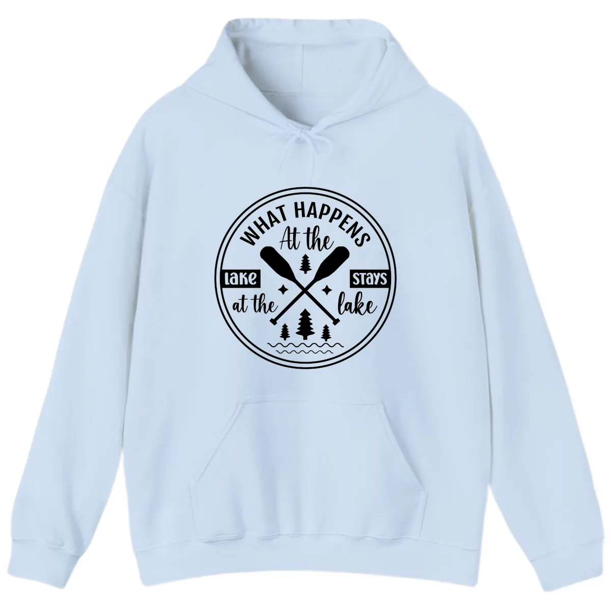 What Happens At The Lake Stays At The Lake Design Hoodie in Light Blue