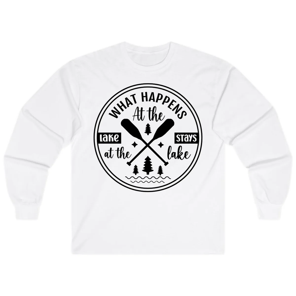 What Happens At The Lake Stays At The Lake Design Long Sleeve in White
