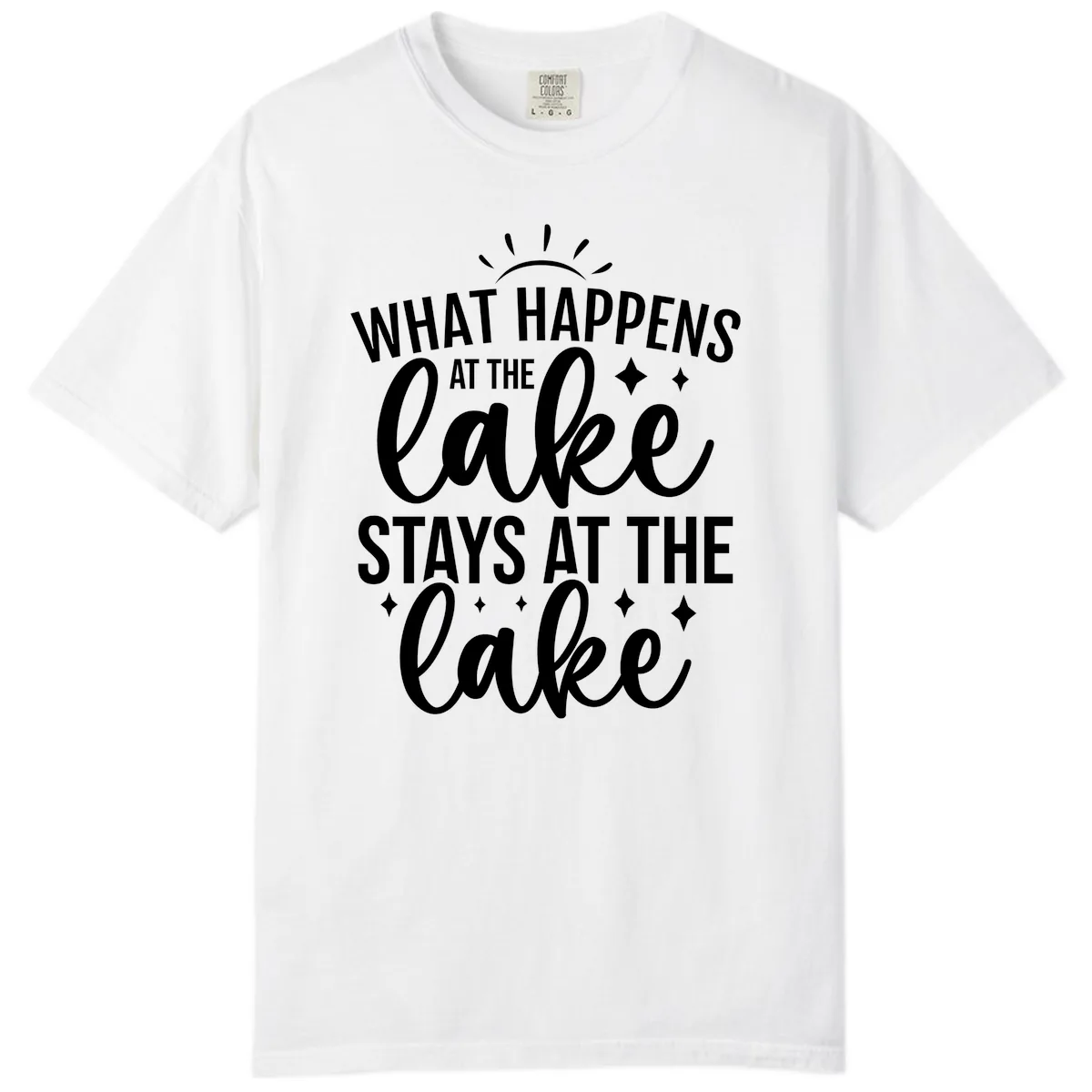 What Happens At The Lake Stays At The Lake Comfort Color in White