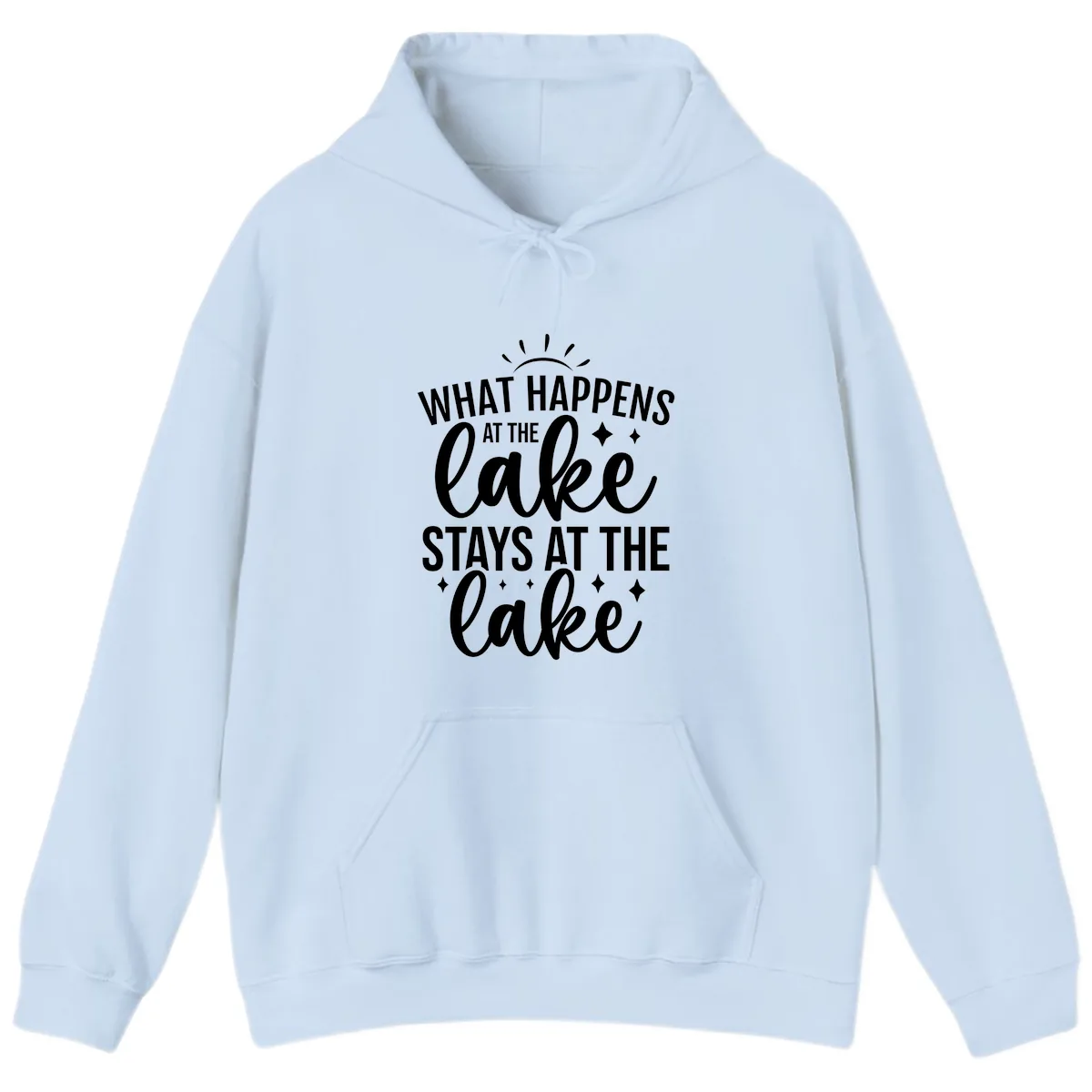 What Happens At The Lake Stays At The Lake Hoodie in Light Blue