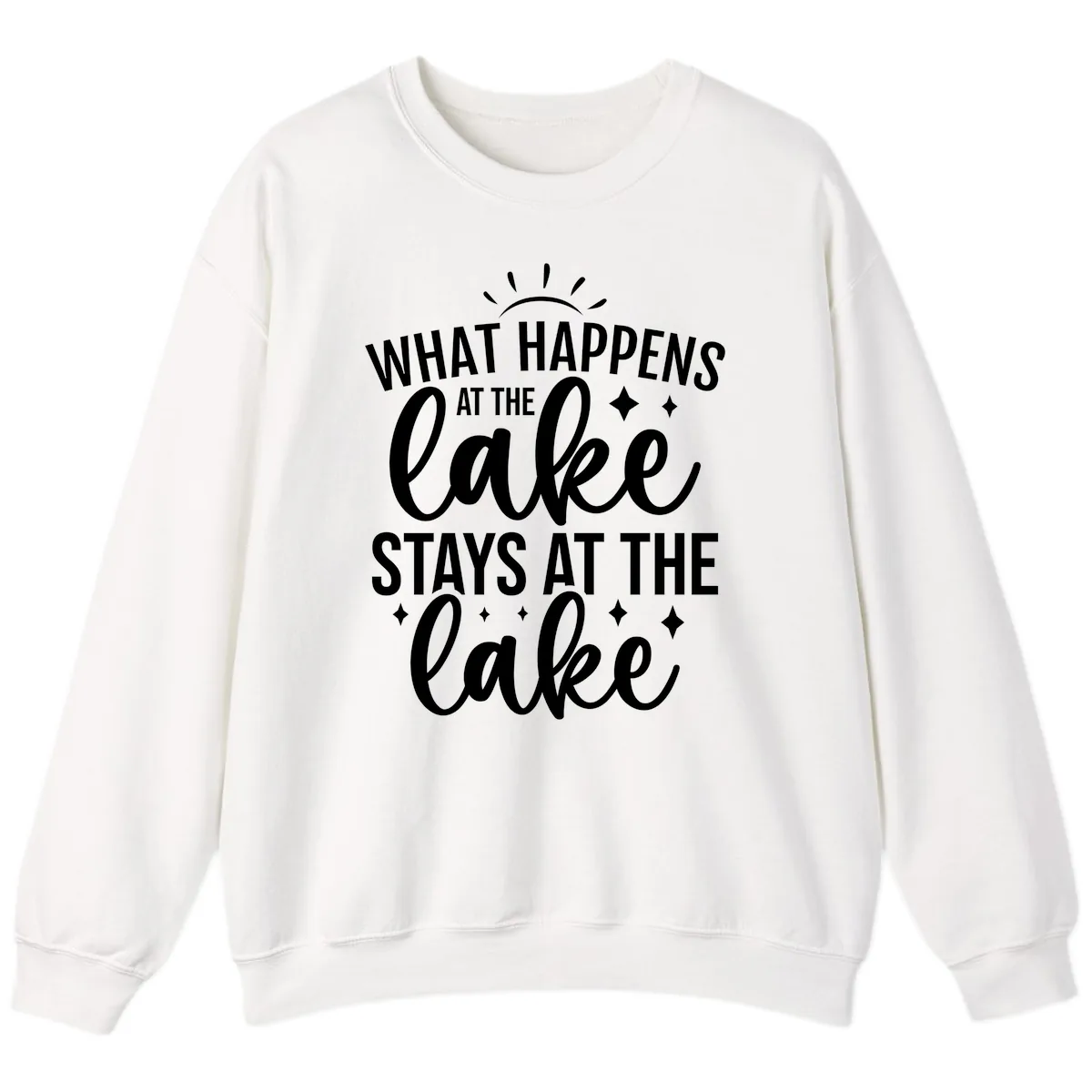What Happens At The Lake Stays At The Lake Sweatshirt in White
