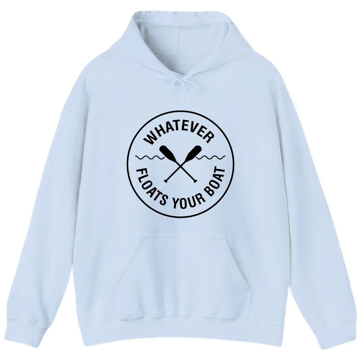 Whatever Floats Your Boat Design Hoodie in Light Blue