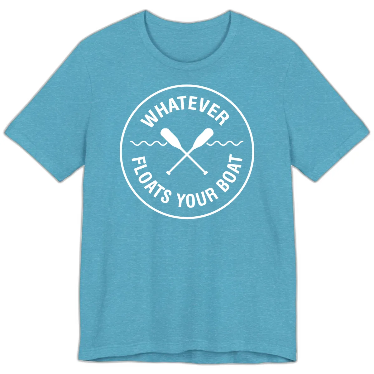 Whatever Floats Your Boat Design Premium T-Shirt in Heather Aqua